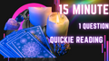 1 Question Quickie Reading
